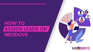 How to Assign Leads on NeoDove
