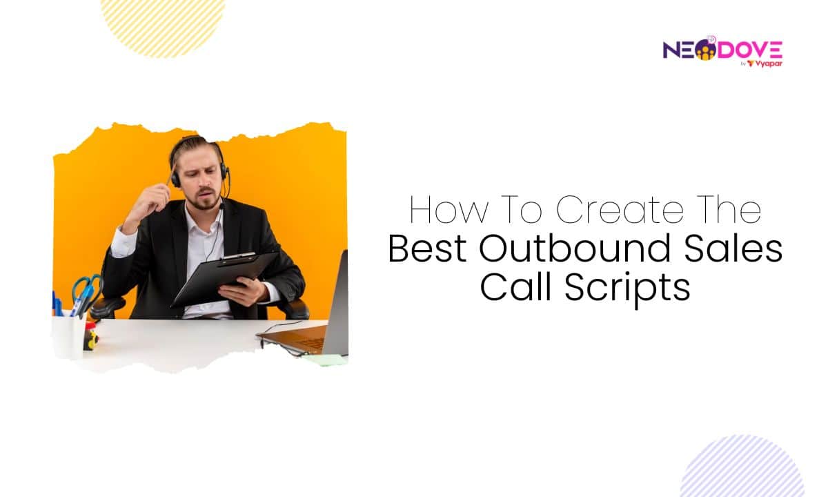 How To Create The Best Outbound Sales Call Scripts - NeoDove