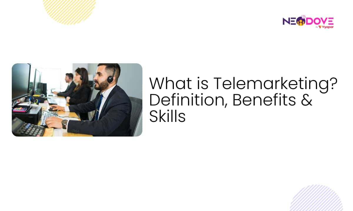 What is Telemarketing Definition, Benefits & Skills l NeoDove