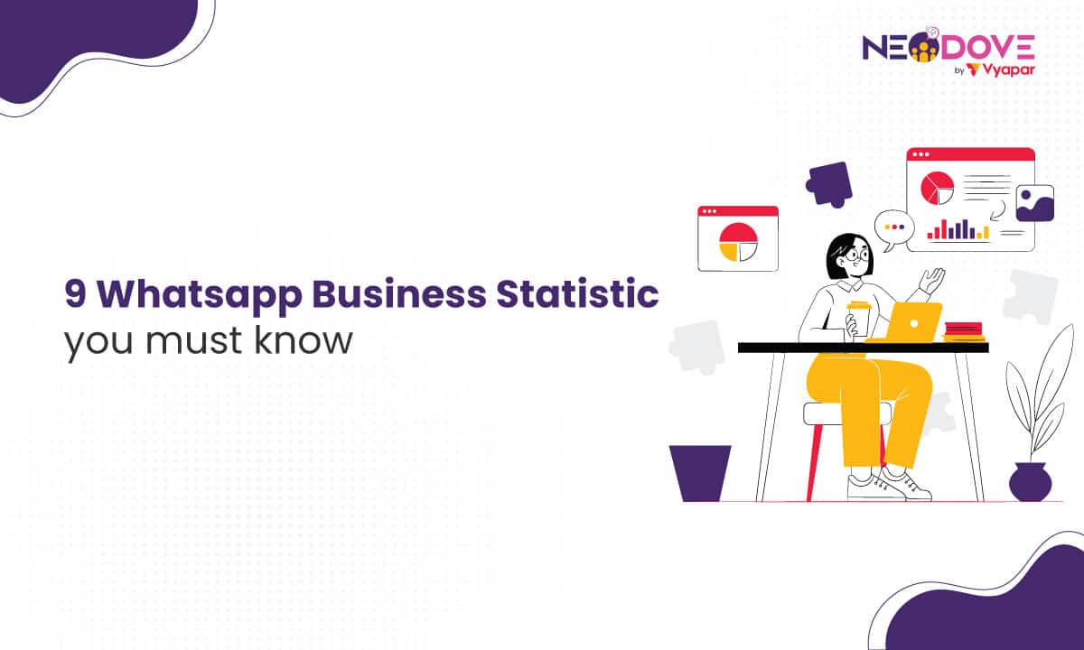 9 WhatsApp Business Statistics You Must Know l NeoDove