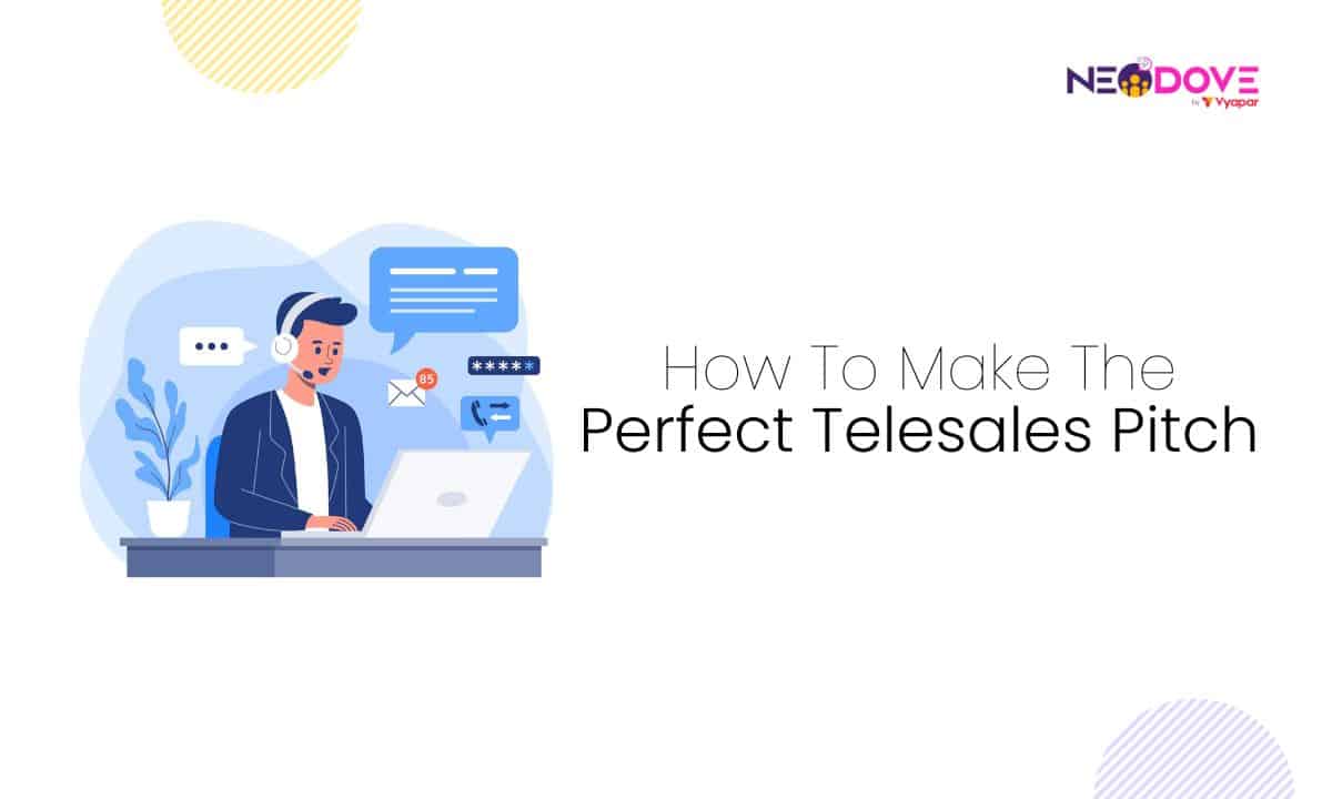 How To Make The Perfect Telesales Pitch - NeoDove
